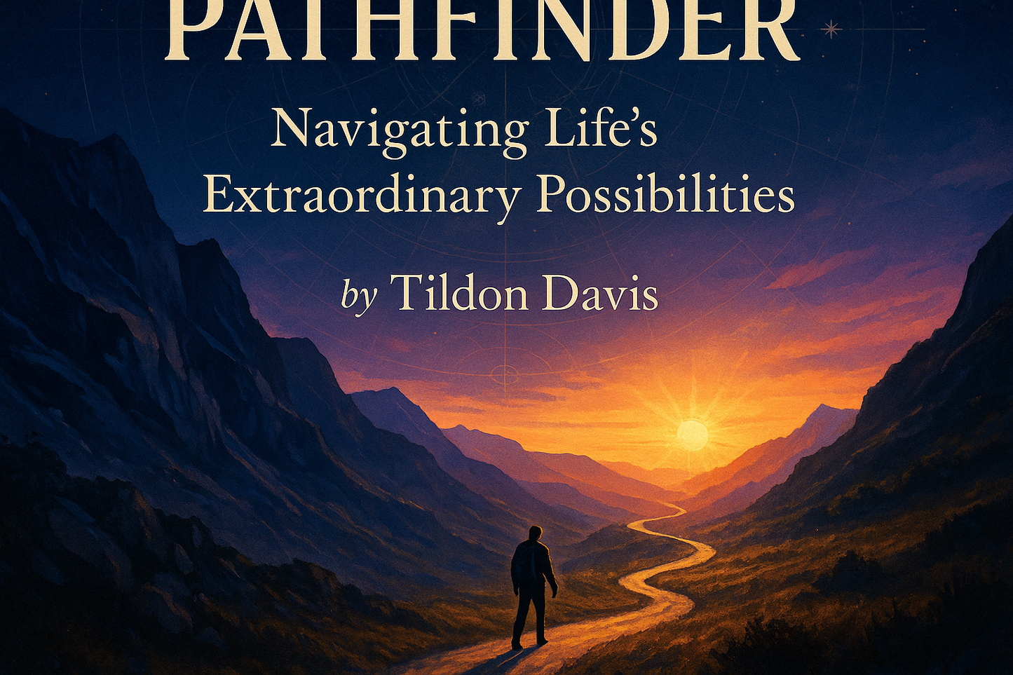 Pathfinder: Navigating Life's Extraordinary Possibilities